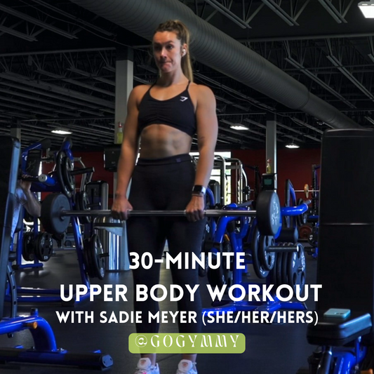 30-Minute Upper Body Workout with Sadie Meyer (she/her/hers)