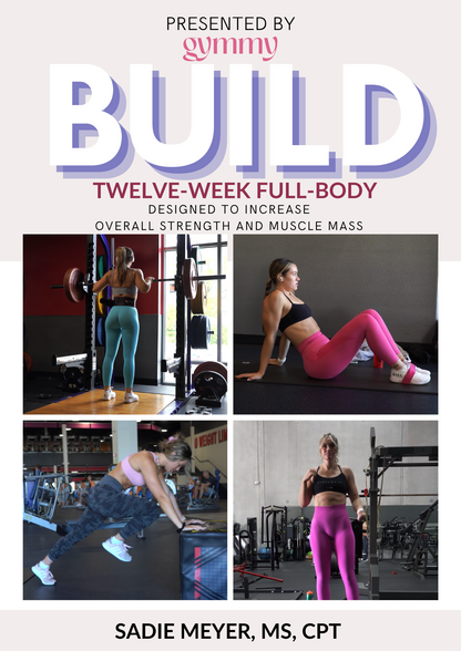 12-Week Full-Body Build Workout Program with Sadie Meyer (she/her/hers)